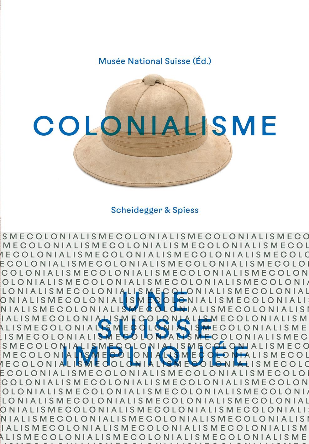 Vorderes Coverbild Colonialisme - une Suisse impliquée