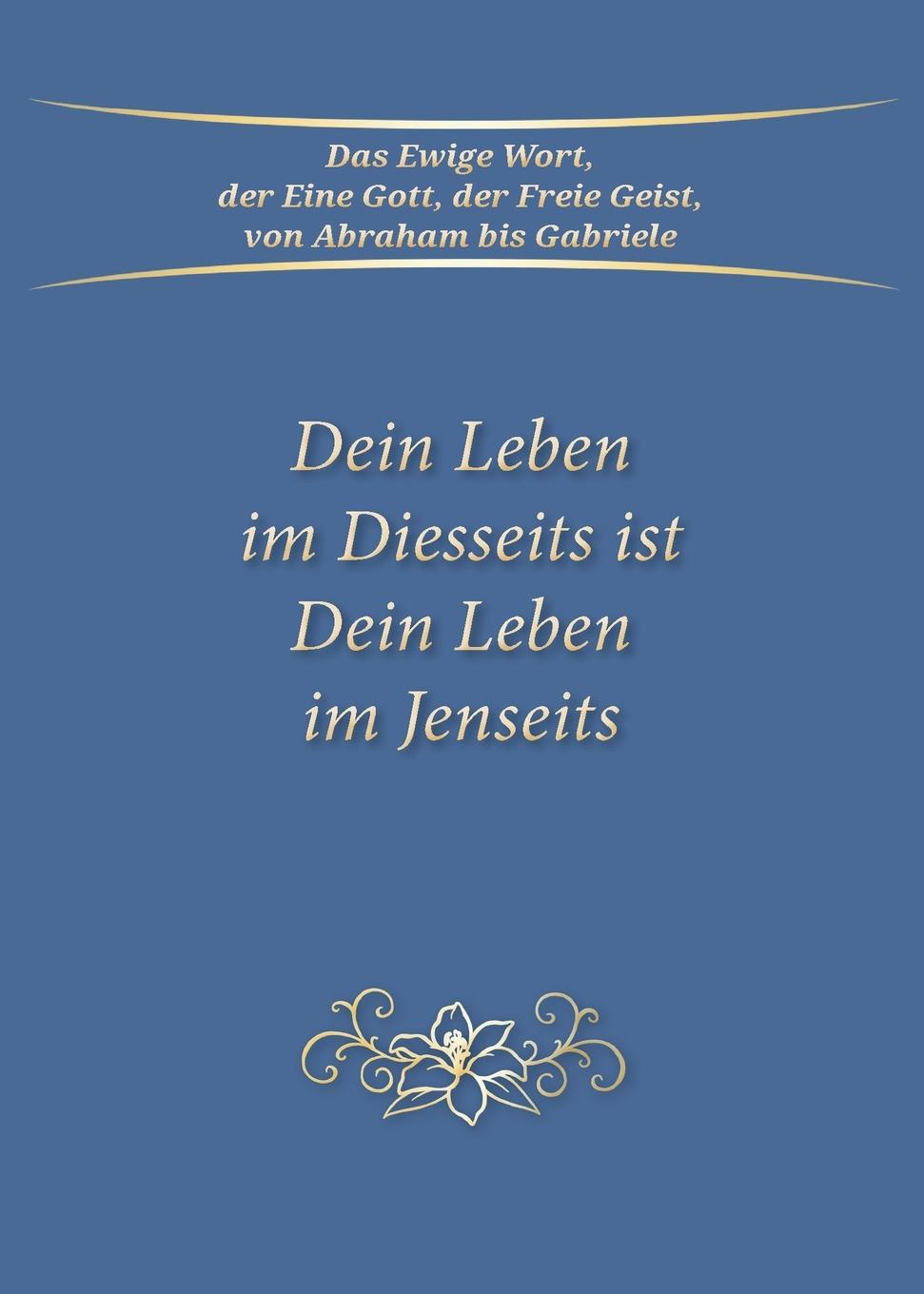 Vorderes Coverbild Dein Leben im Diesseits ist Dein Leben im Jenseits