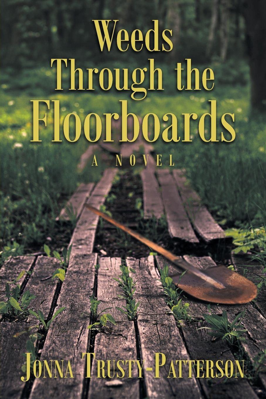 Vorderes Coverbild Weeds Through the Floorboards