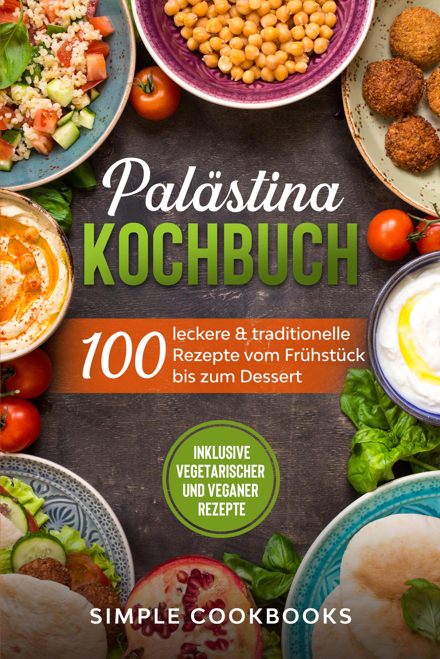 Vorderes Coverbild Palästina Kochbuch: 100 leckere & traditionelle Rezepte vom Frühstück bis zum Dessert