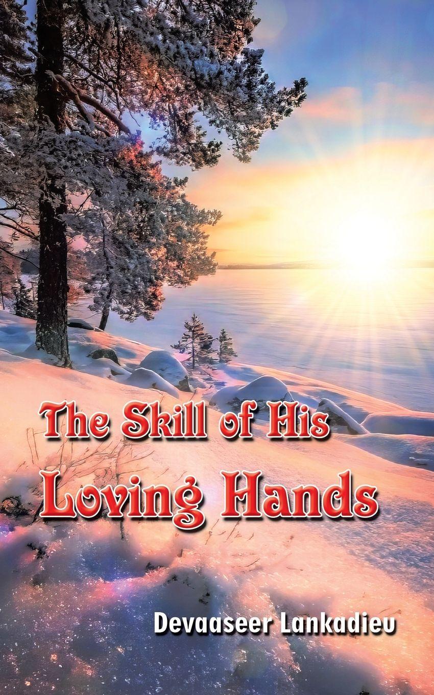 Vorderes Coverbild The Skill of His Loving Hands