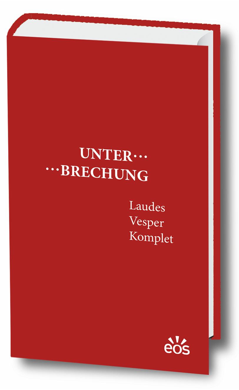 Vorderes Coverbild Unterbrechung Laudes - Vesper - Komplet
