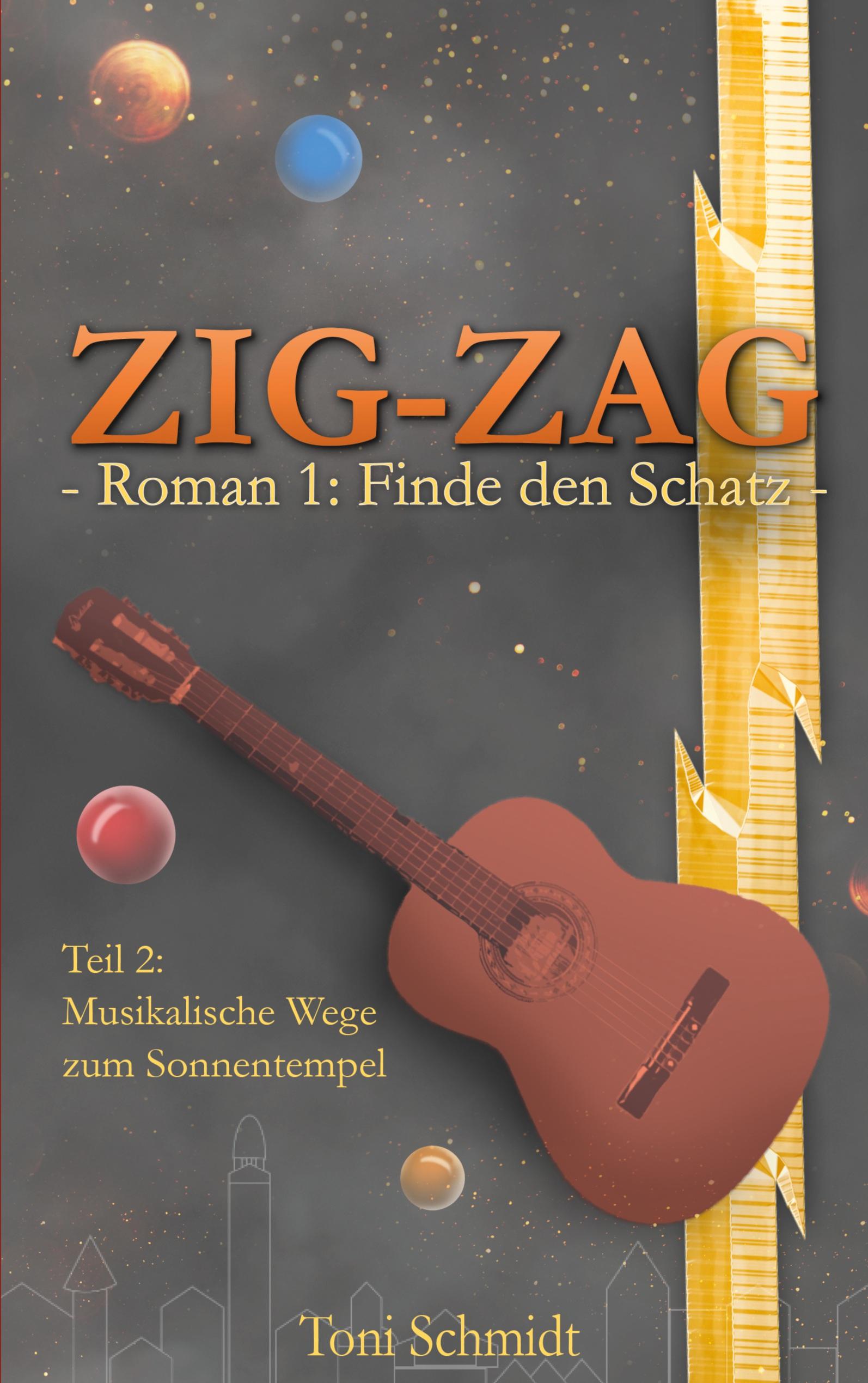 Vorderes Coverbild ZIG-ZAG Roman 1: Finde den Schatz - Teil 2 Musikalische Wege zum Sonnentempel