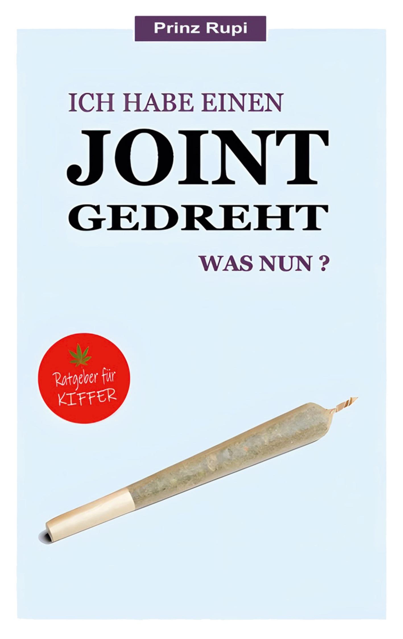 Vorderes Coverbild Ich habe einen Joint gedreht - was nun?