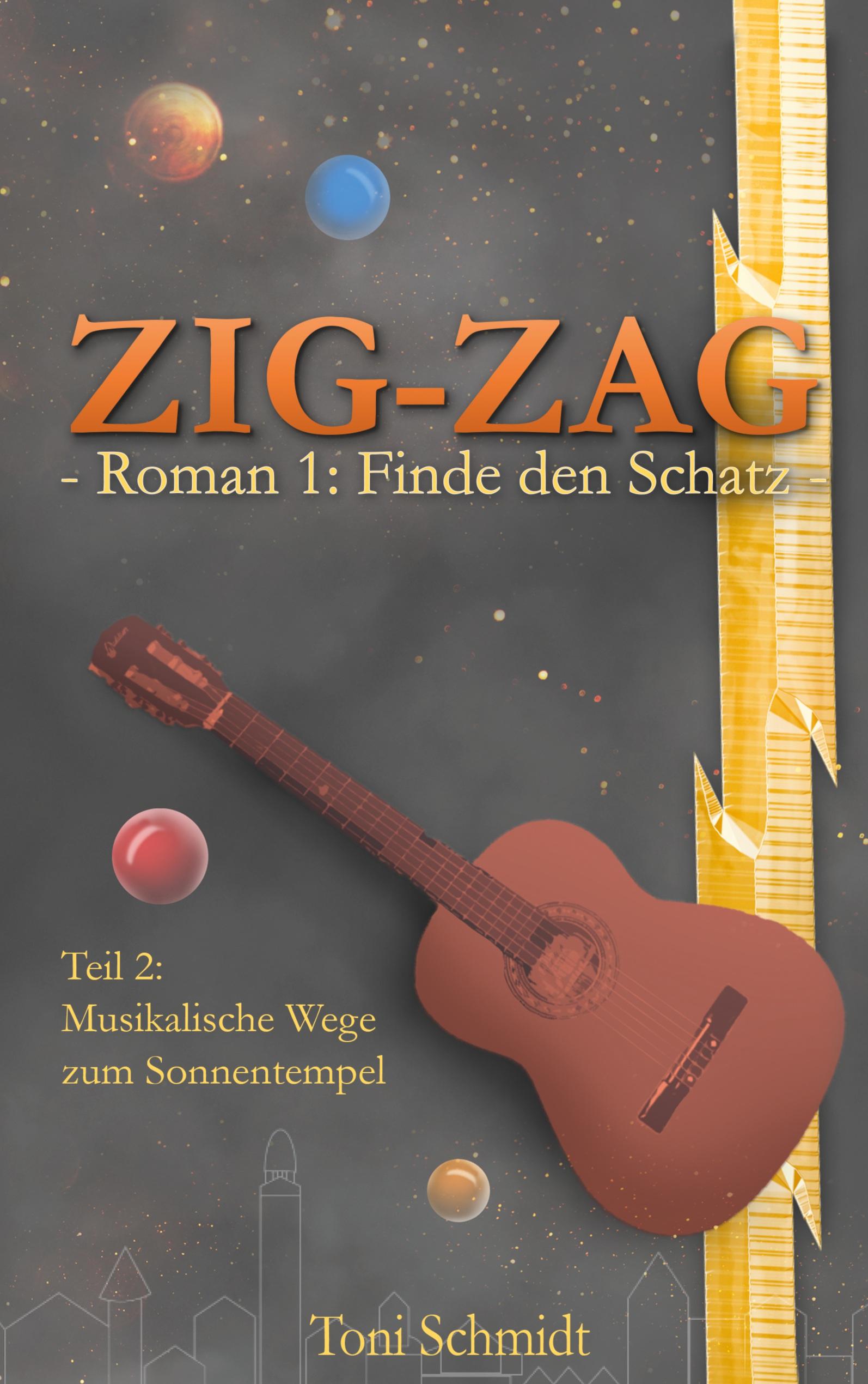 Vorderes Coverbild ZIG-ZAG Roman 1: Finde den Schatz - Teil 2 Musikalische Wege zum Sonnentempel