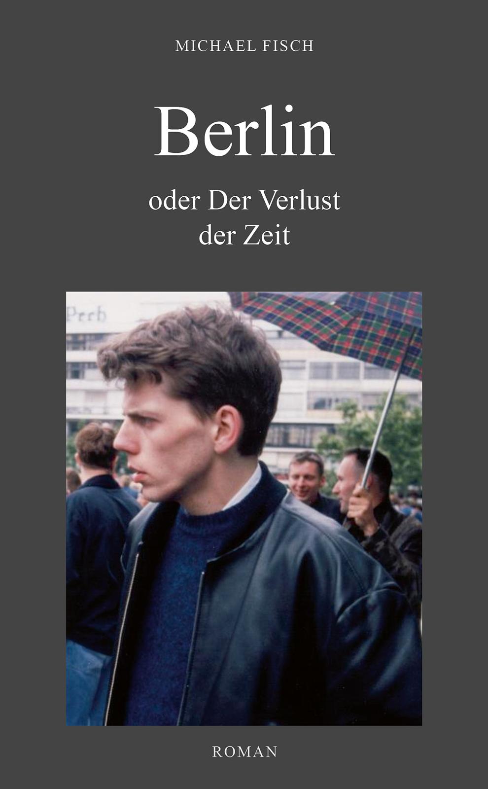 Vorderes Coverbild BERLIN oder Der Verlust der Zeit