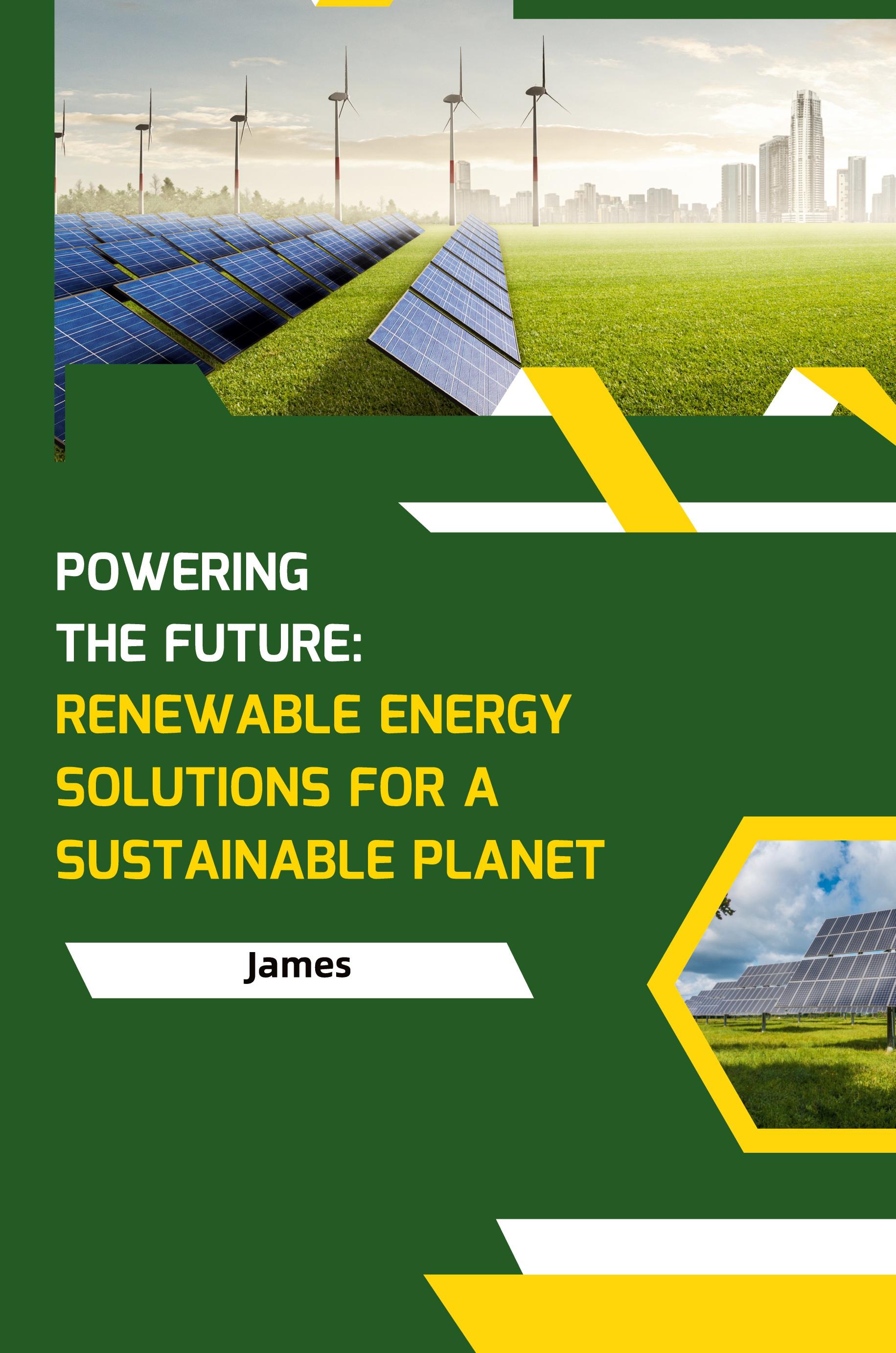 Vorderes Coverbild Powering the Future: Renewable Energy Solutions for a Sustainable Planet