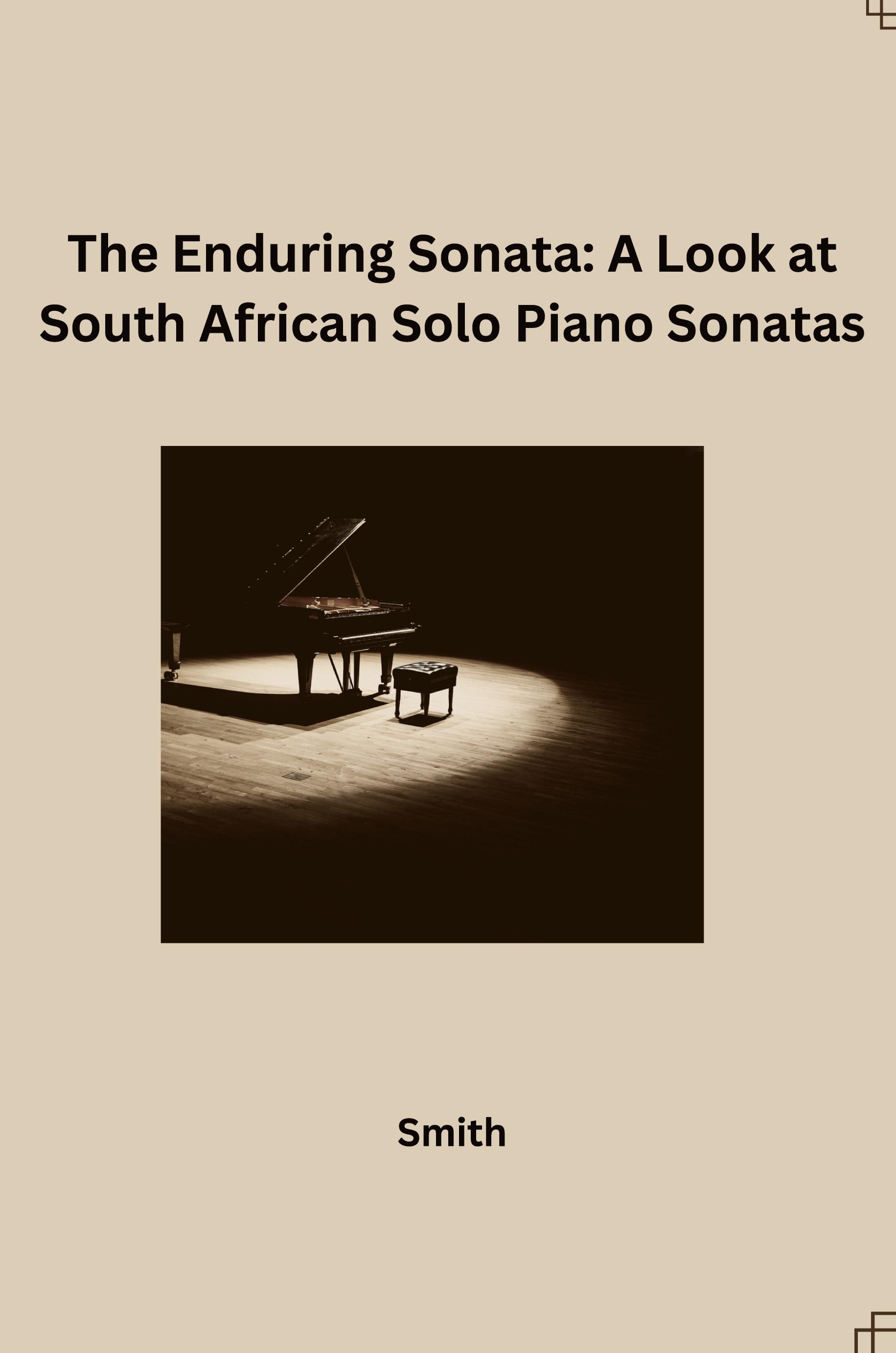 Vorderes Coverbild The Enduring Sonata: A Look at South African Solo Piano Sonatas