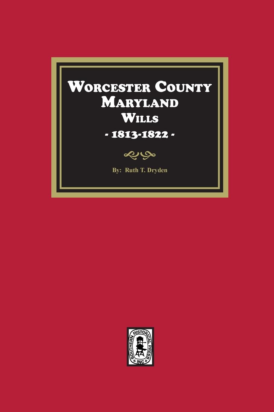 Vorderes Coverbild Worcester County, Maryland Wills, 1813-1822