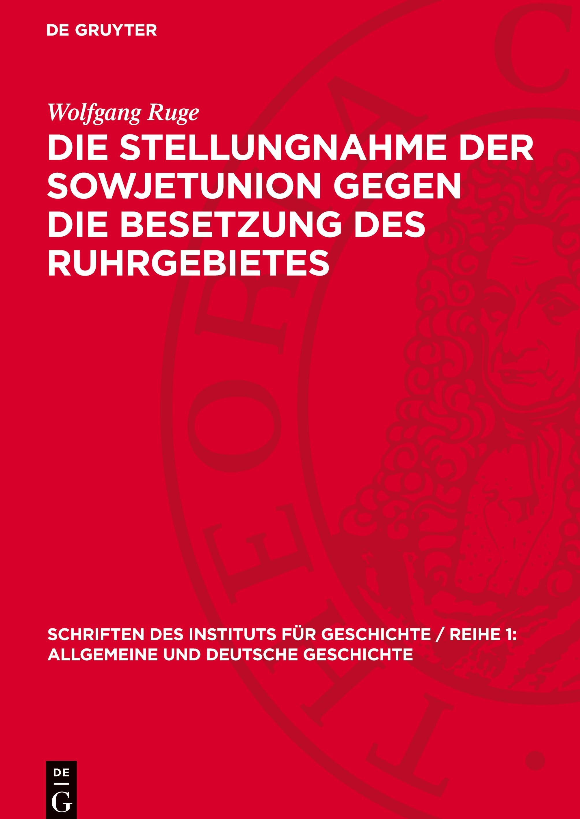Vorderes Coverbild Die Stellungnahme der Sowjetunion gegen die Besetzung des Ruhrgebietes