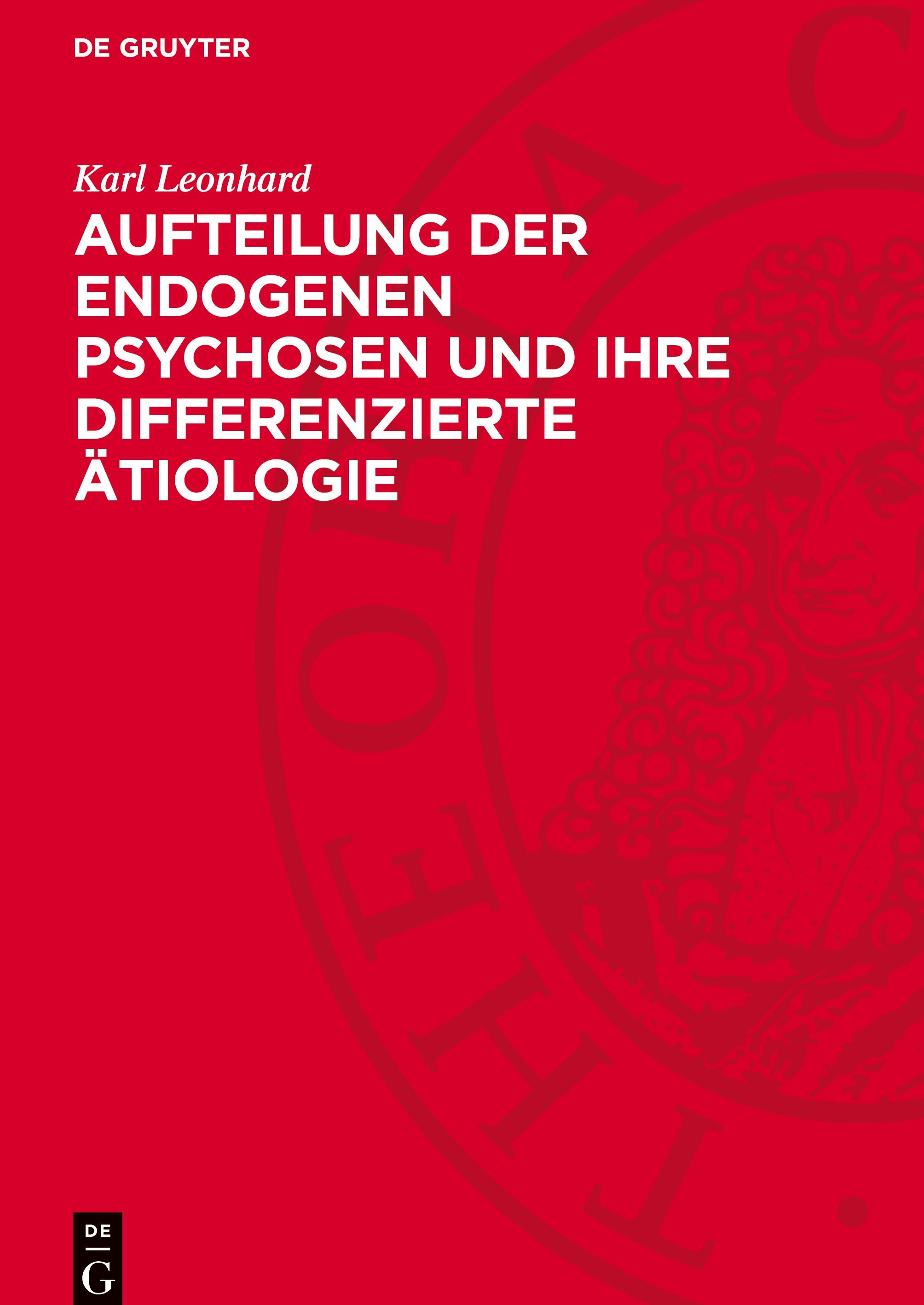 Vorderes Coverbild Aufteilung der endogenen Psychosen und ihre differenzierte Ätiologie