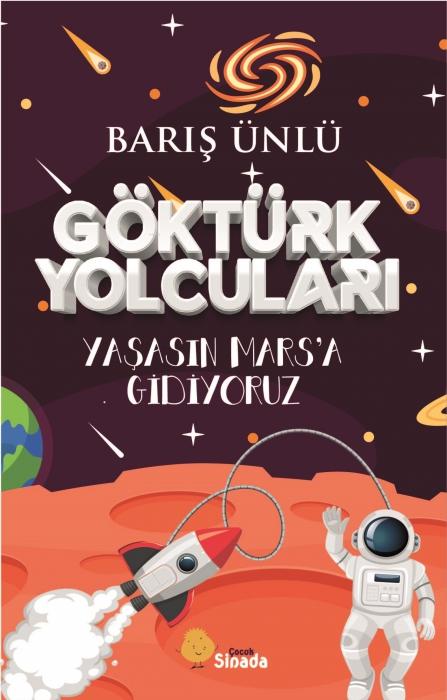 Vorderes Coverbild Göktürk Yolculari Yasasin Marsa Gidiyoruz