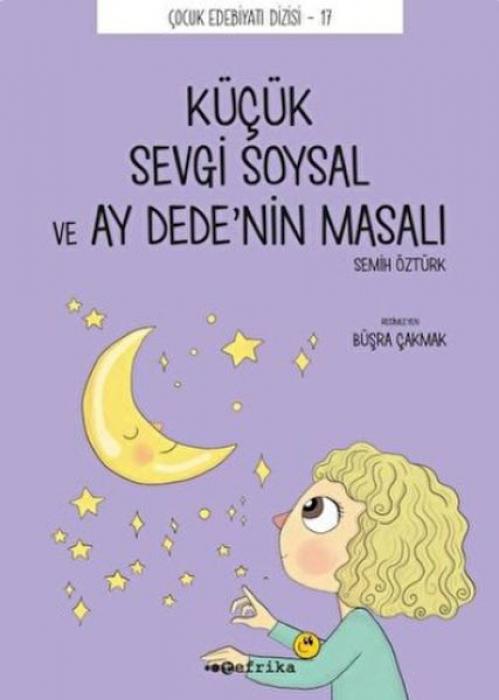 Vorderes Coverbild Kücük Sevgi Soysal ve Ay Dedenin Masali