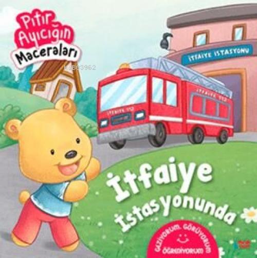 Vorderes Coverbild Itfaiye Istasyonunda - Pitir Ayicigin Maceralari