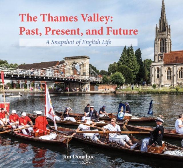 Vorderes Coverbild The Thames Valley: Past, Present, and Future