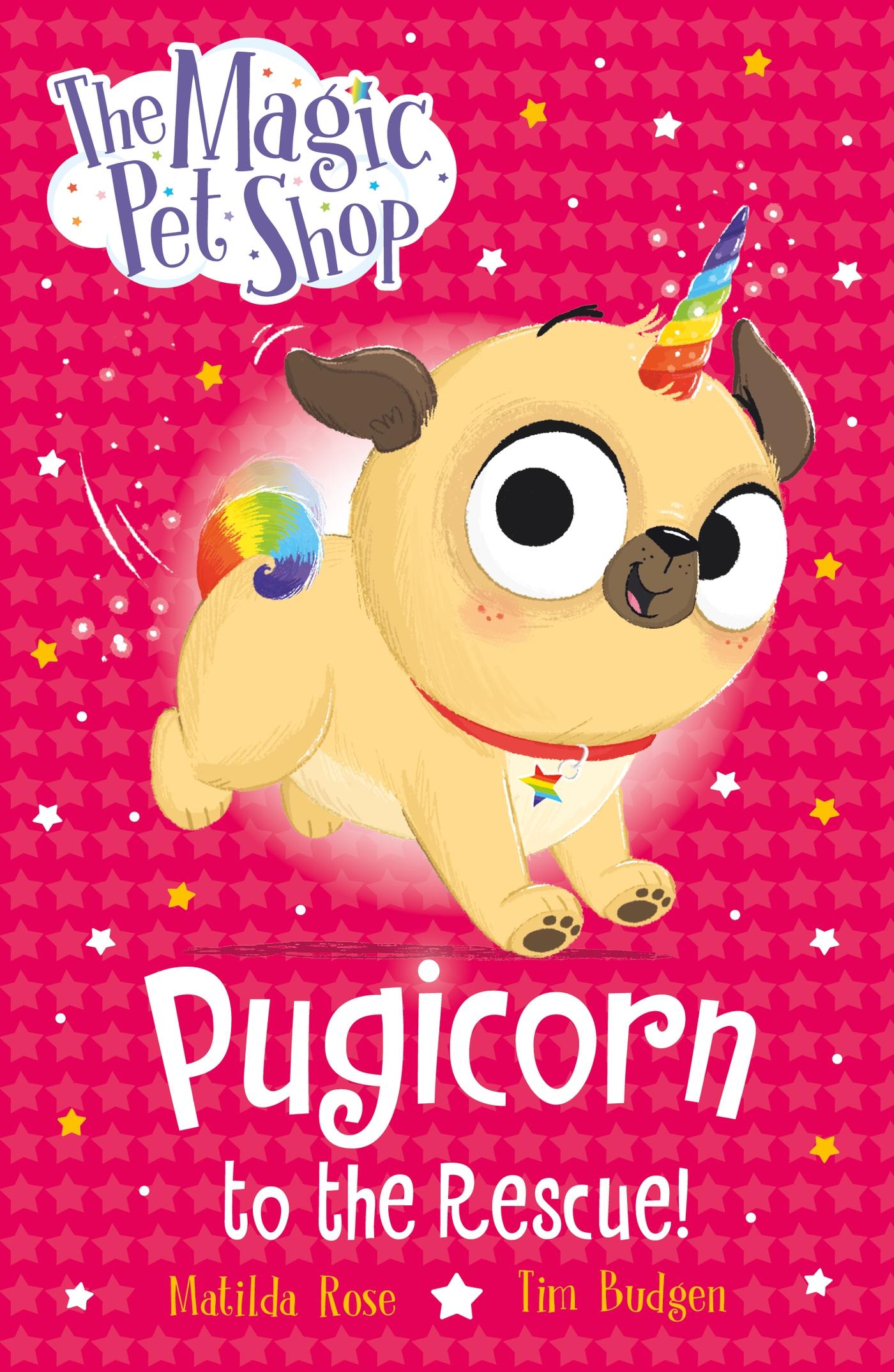 Vorderes Coverbild The Magic Pet Shop Stories: Pugicorn to the Rescue!