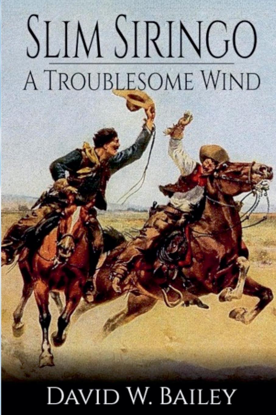 Vorderes Coverbild Slim Siringo - A Troublesome Wind - Book 2