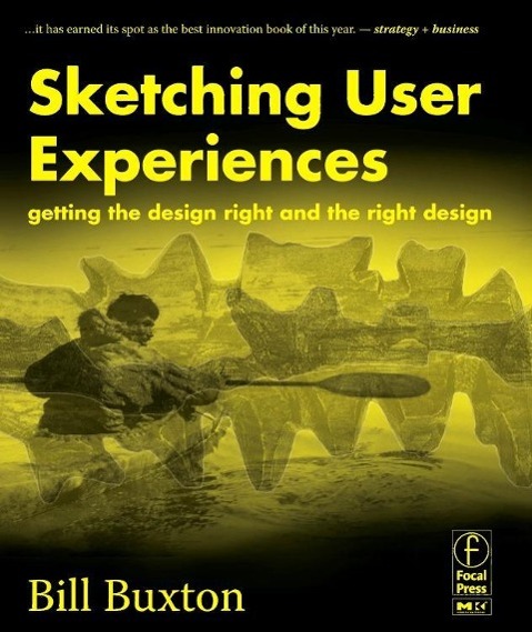 Vorderes Coverbild Sketching User Experiences: Getting the Design Right and the Right Design