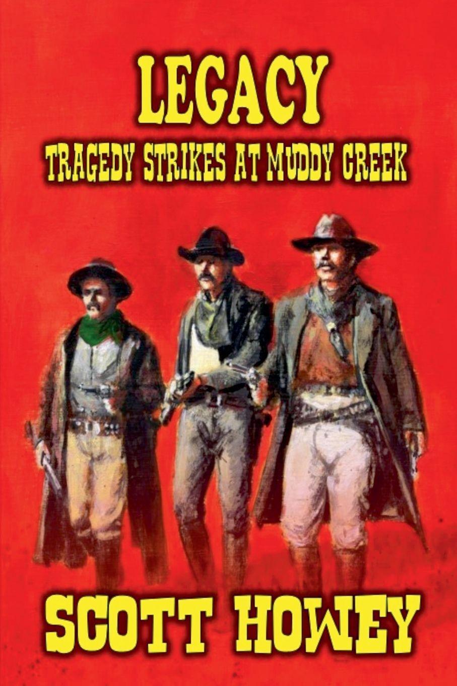 Vorderes Coverbild LEGACY - Tragedy Strikes at Muddy Creek