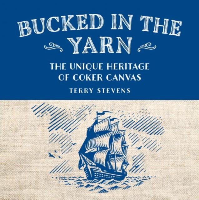 Vorderes Coverbild Bucked in the Yarn - The unique heritage of Coker Canvas