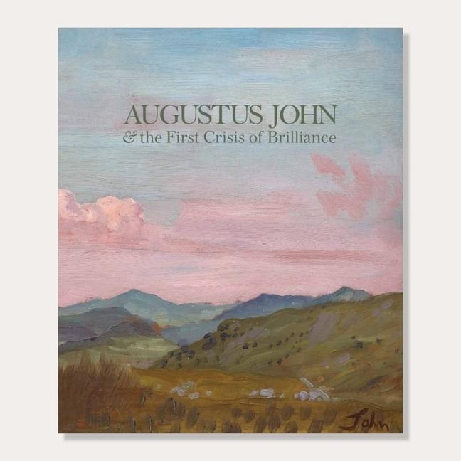 Vorderes Coverbild Augustus John & the First Crisis of Brilliance
