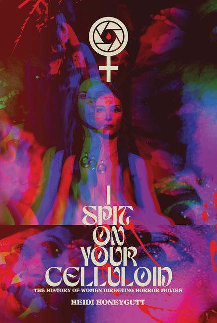 Vorderes Coverbild I Spit on Your Celluloid
