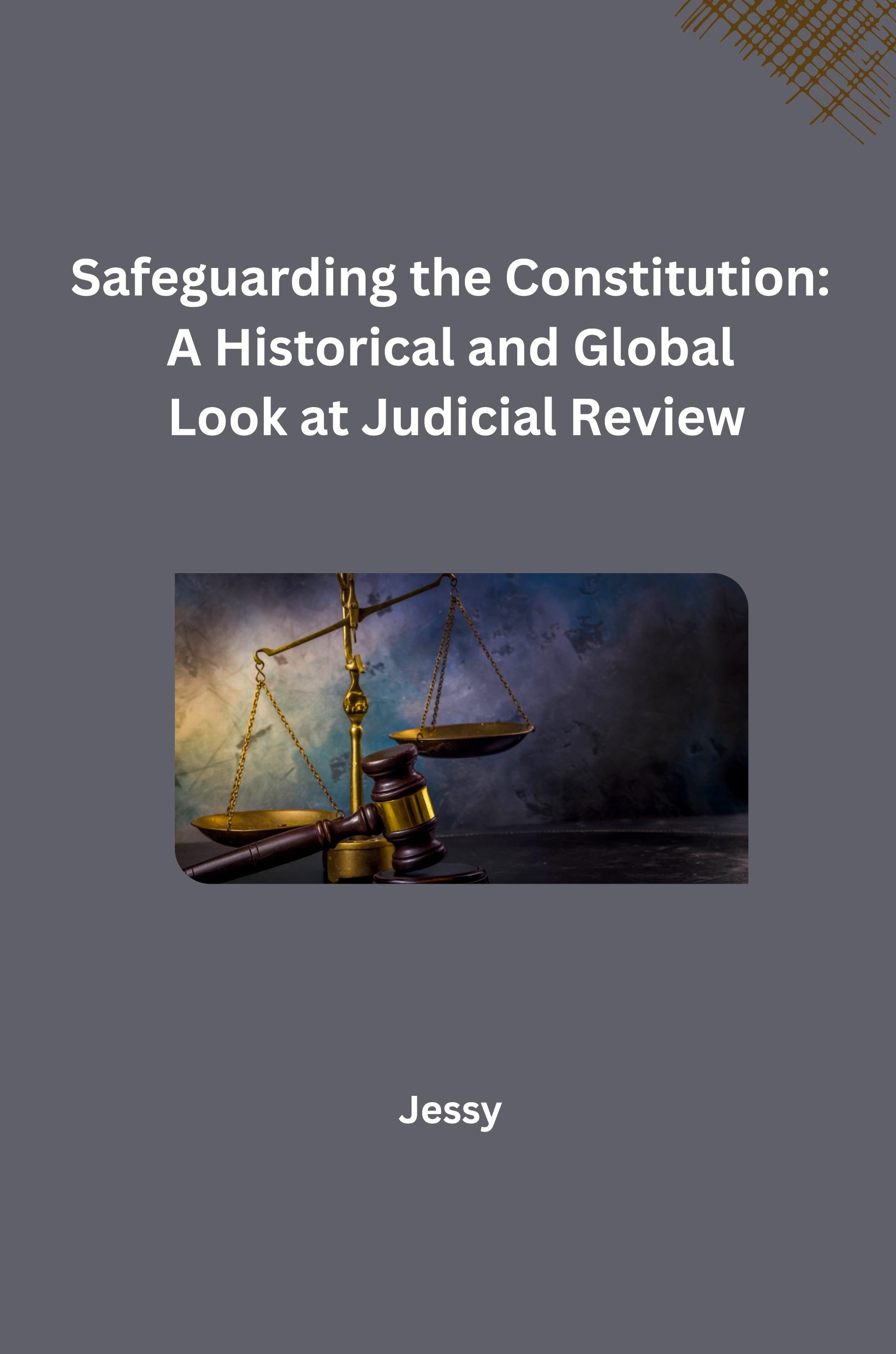 Vorderes Coverbild Safeguarding the Constitution: A Historical and Global Look at Judicial Review