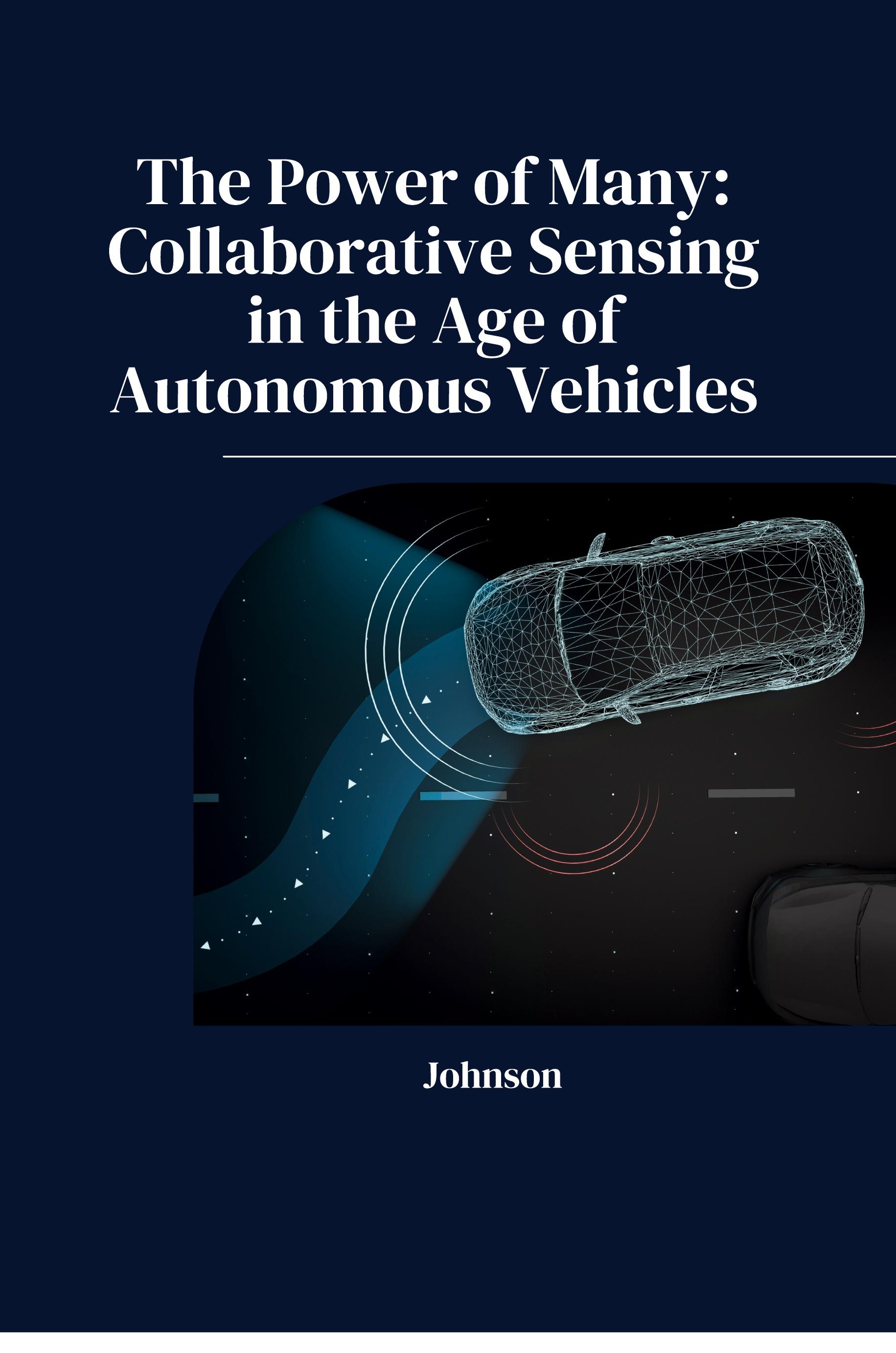 Vorderes Coverbild The Power of Many: Collaborative Sensing in the Age of Autonomous Vehicles