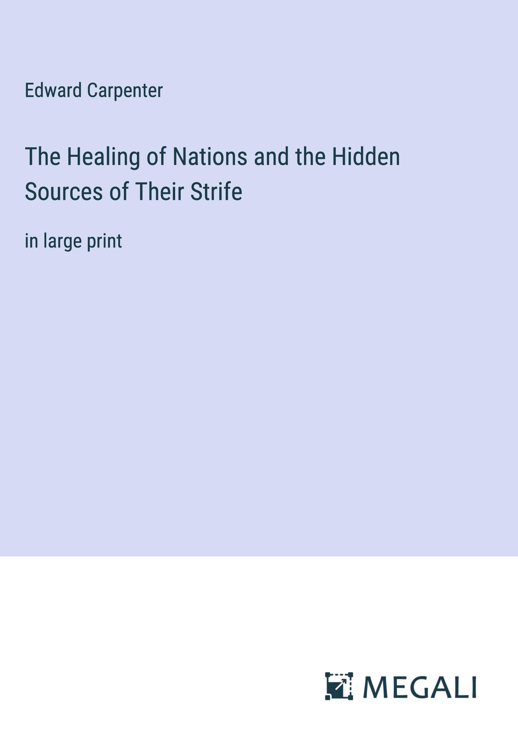 Vorderes Coverbild The Healing of Nations and the Hidden Sources of Their Strife
