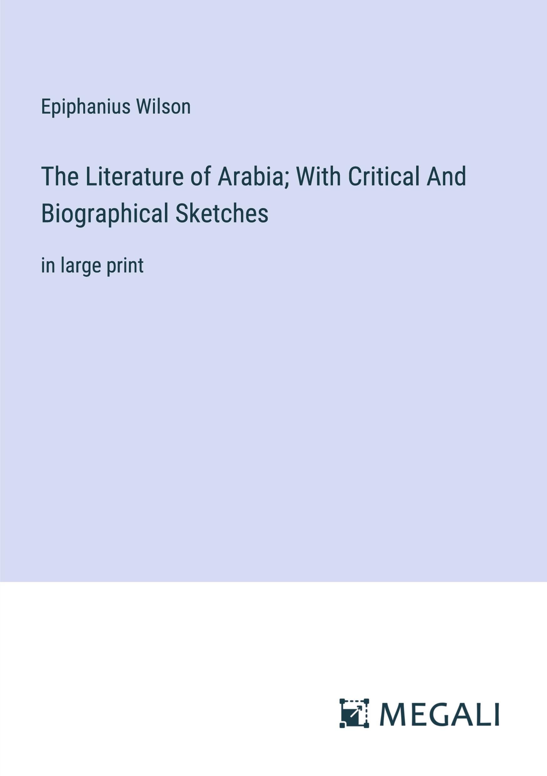 Vorderes Coverbild The Literature of Arabia; With Critical And Biographical Sketches
