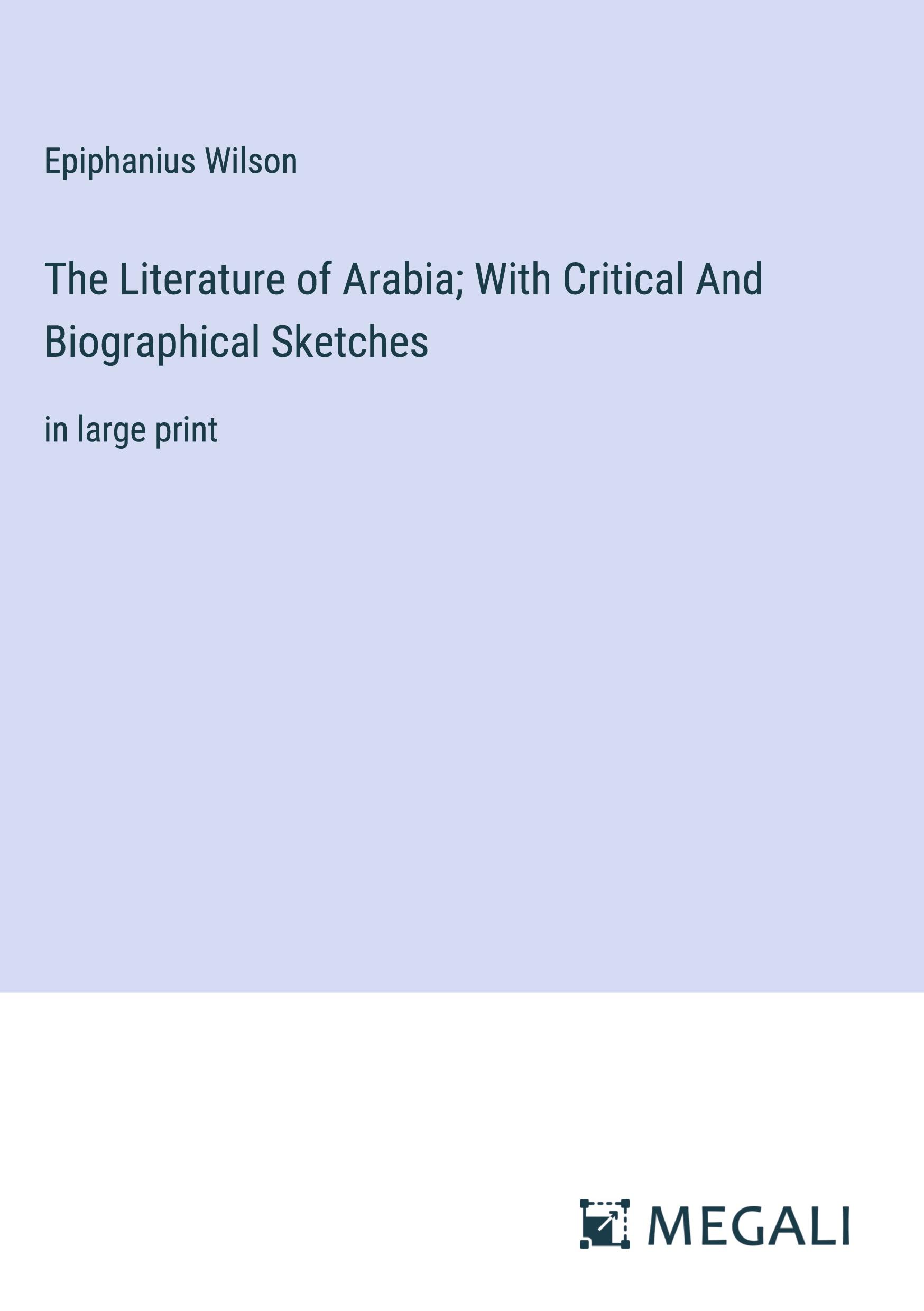 Vorderes Coverbild The Literature of Arabia; With Critical And Biographical Sketches
