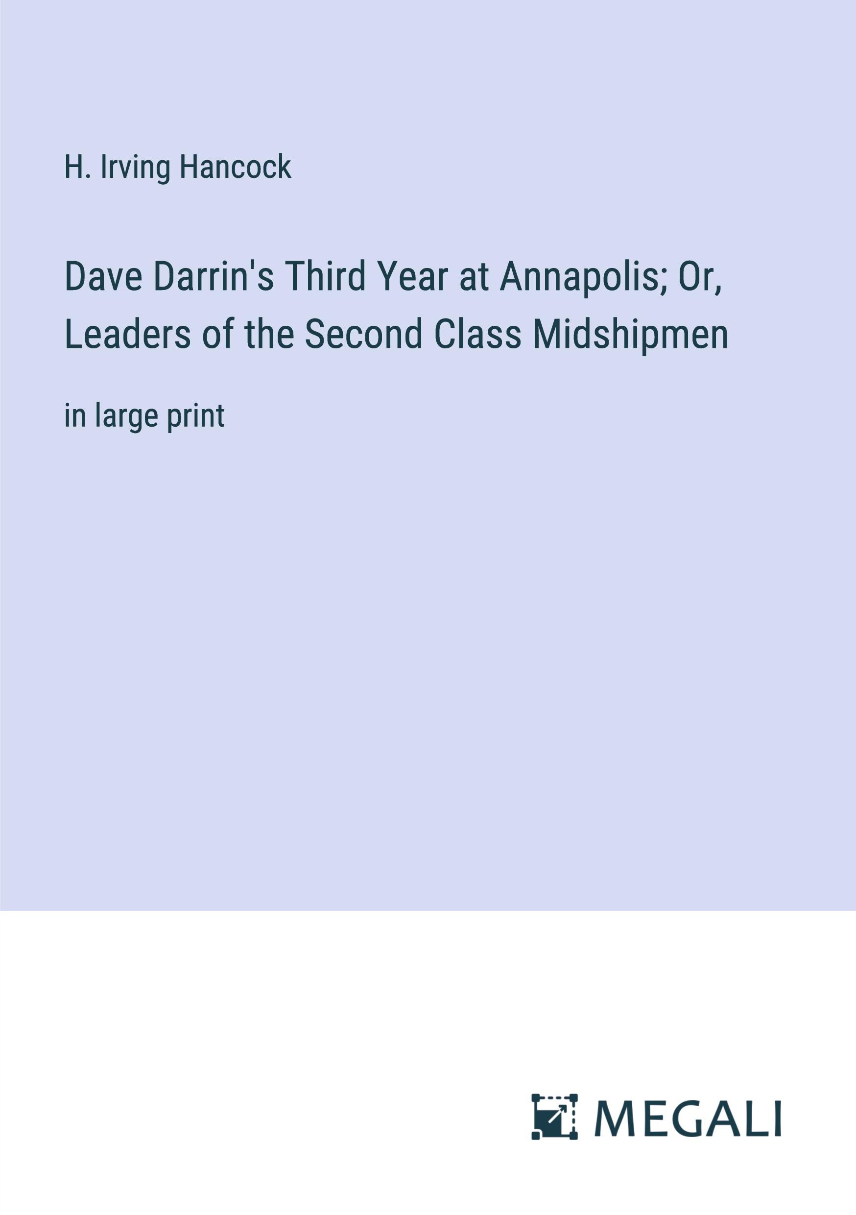 Vorderes Coverbild Dave Darrin's Third Year at Annapolis; Or, Leaders of the Second Class Midshipmen