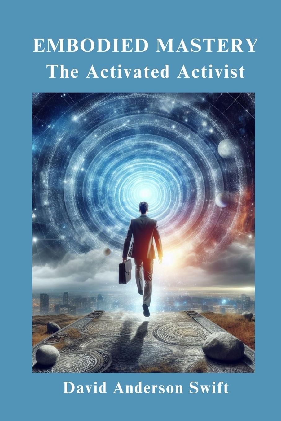 Vorderes Coverbild Embodied Mastery, The Activated Activist