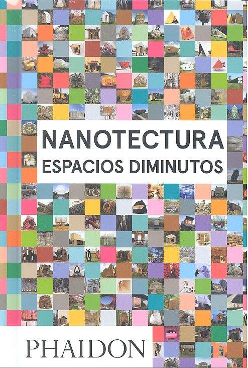 Vorderes Coverbild Nanotecture: Espacios Diminutos (Nanotecture: Tiny Built Things) (Spanish Edition)