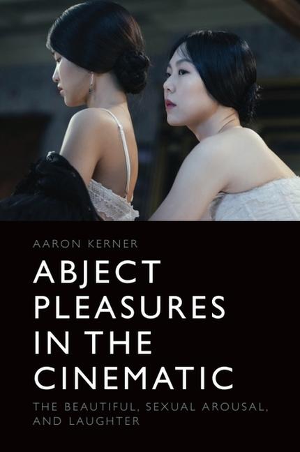 Vorderes Coverbild Abject Pleasures in the Cinematic