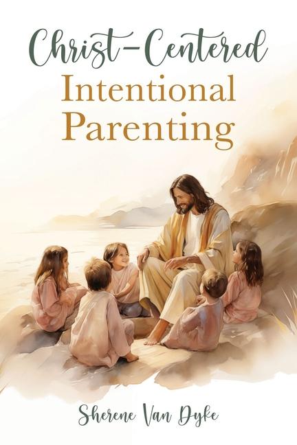 Vorderes Coverbild Christ-Centered Intentional Parenting
