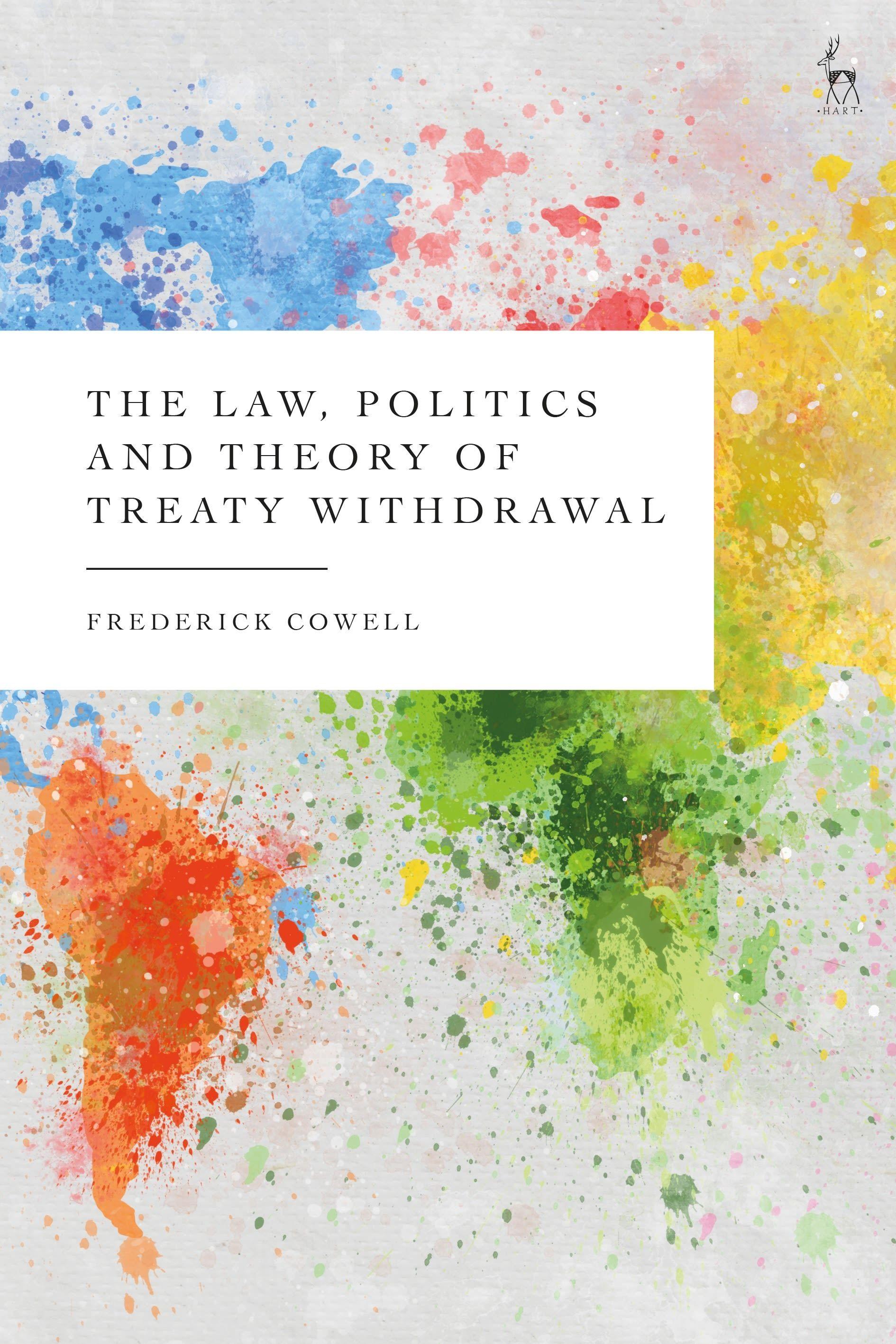 Vorderes Coverbild The Law, Politics and Theory of Treaty Withdrawal