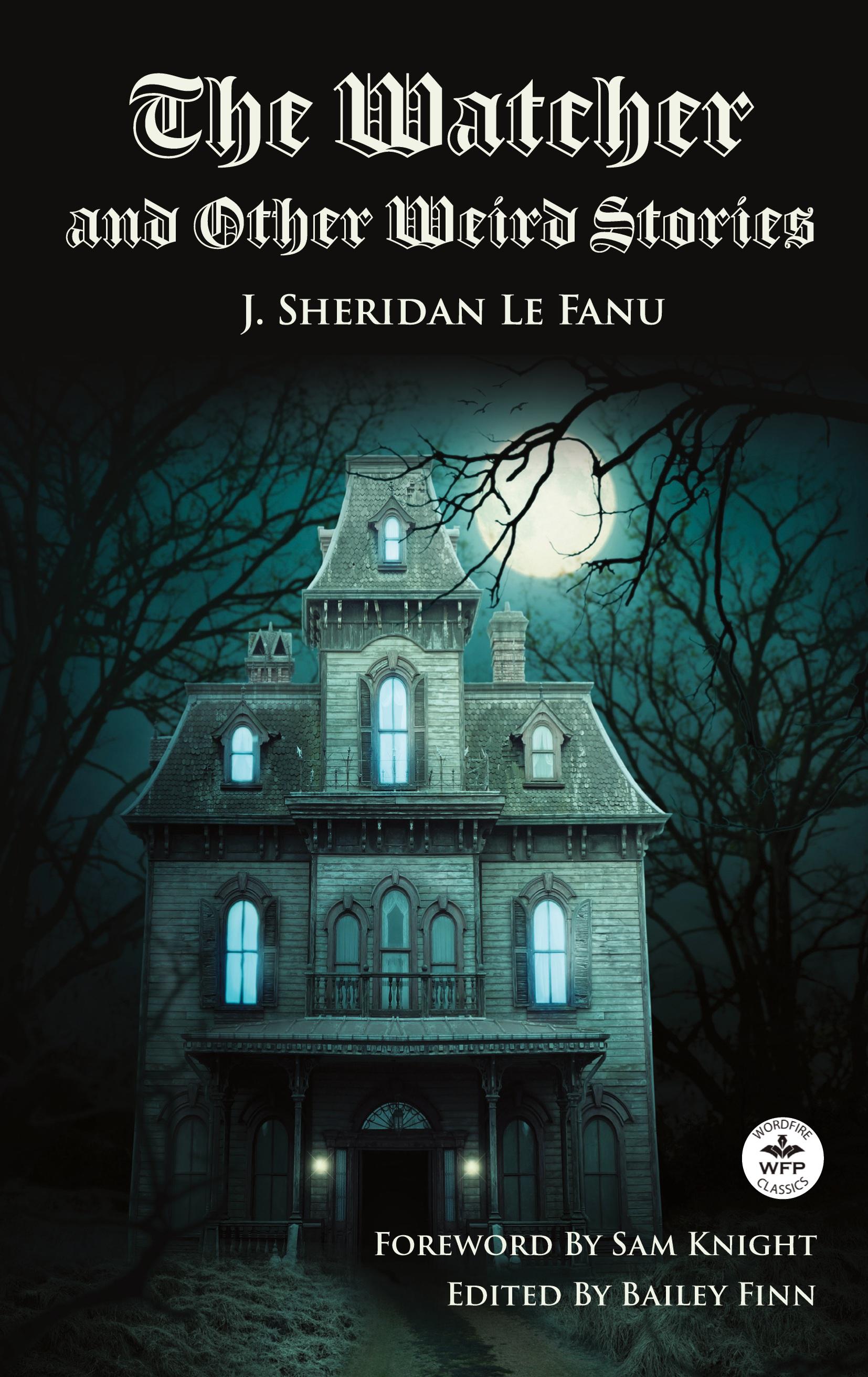 Vorderes Coverbild The Watcher and Other Weird Stories with Original Foreword by Sam Knight (Annotated)