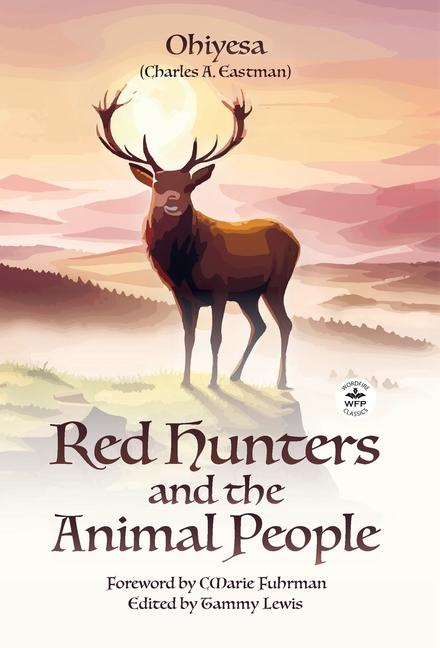 Vorderes Coverbild Red Hunters and the Animal People with Original Foreword by CMarie Fuhrman (Annotated)