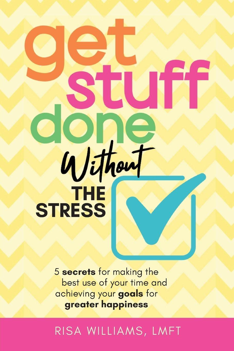 Vorderes Coverbild Get Stuff Done Without the Stress