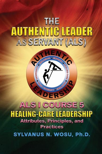 Vorderes Coverbild The Authentic Leader As Servant I Course 5