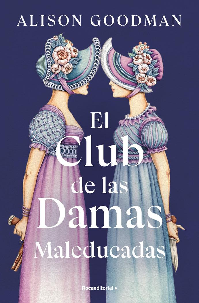 Vorderes Coverbild El Club de Las Damas Maleducadas / The Benevolent Society of Ill-Mannered Ladies