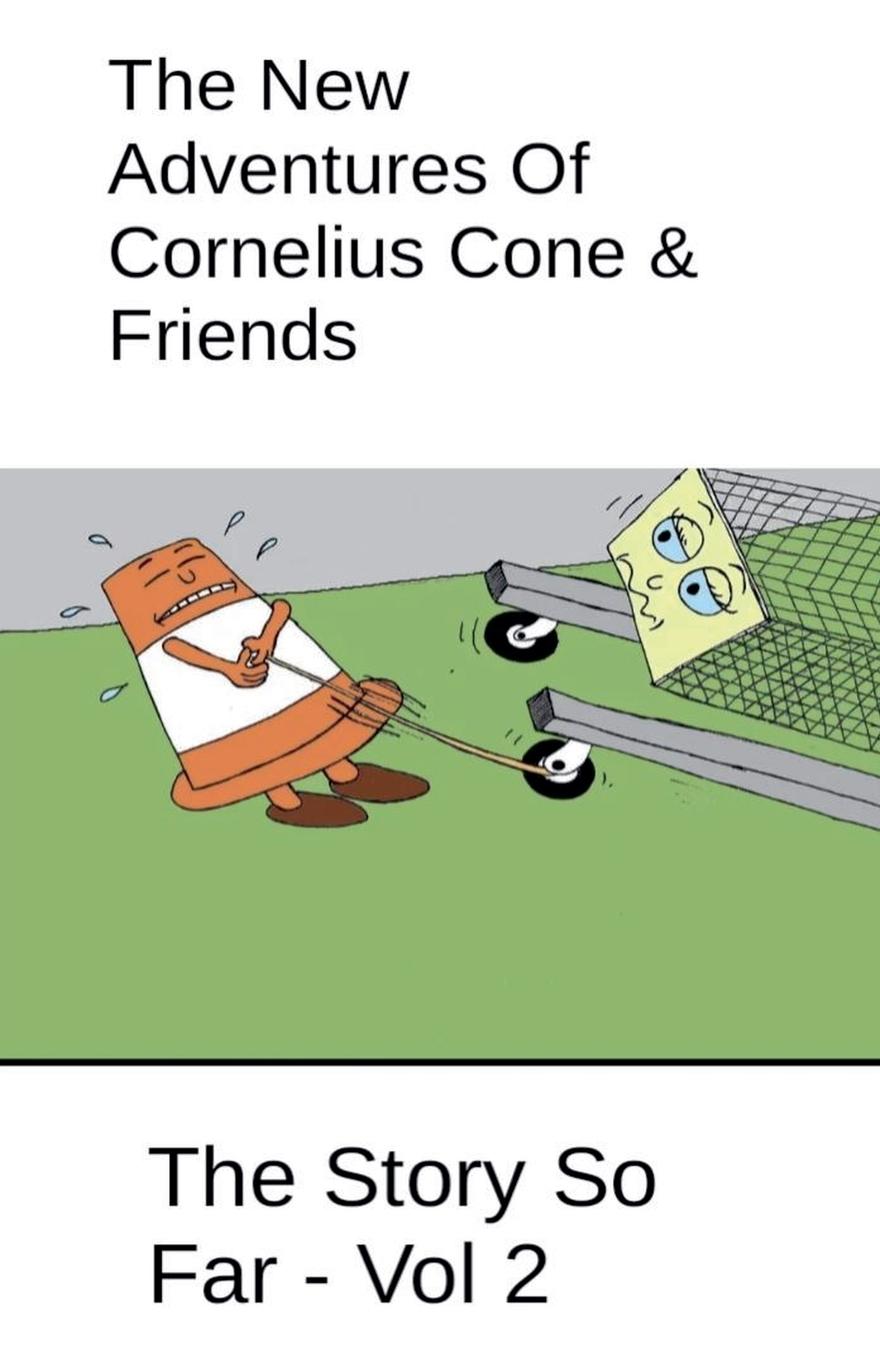 Vorderes Coverbild The New Adventures Of Cornelius Cone & Friends - The Story So Far - Vol 2