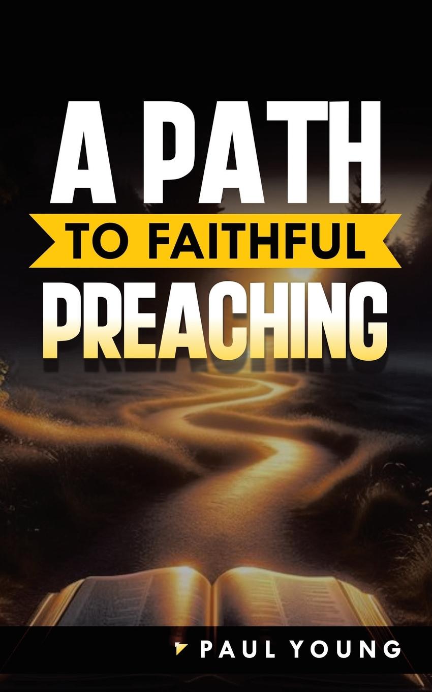 Vorderes Coverbild A Path to Faithful Preaching
