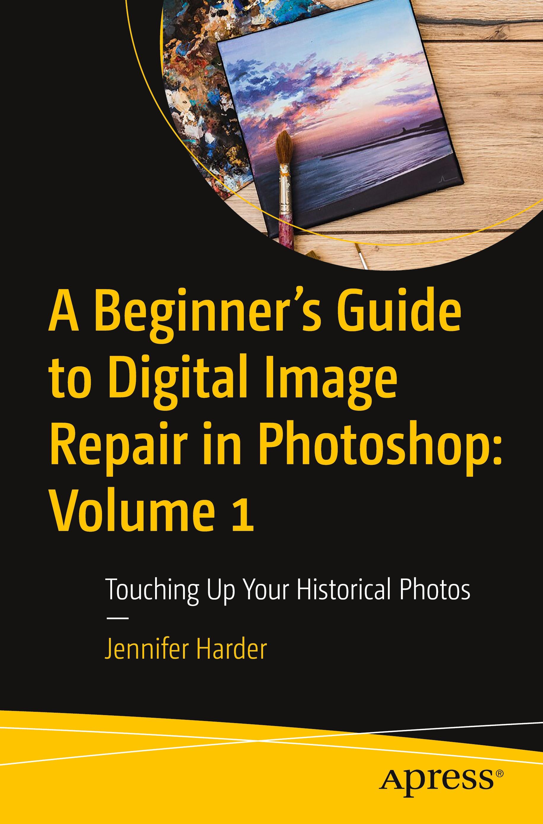 Vorderes Coverbild A Beginner's Guide to Digital Image Repair in Photoshop: Volume 1