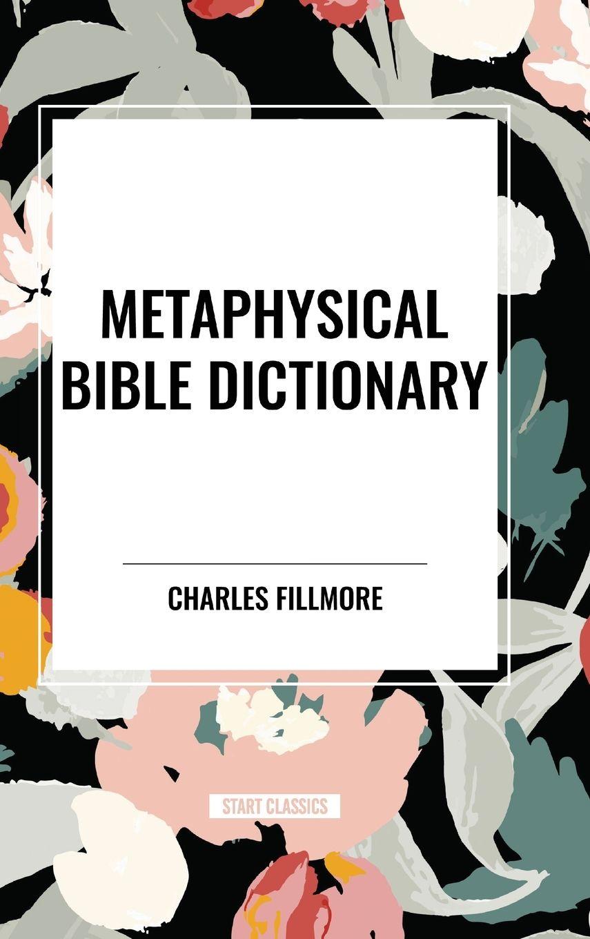Vorderes Coverbild Metaphysical Bible Dictionary