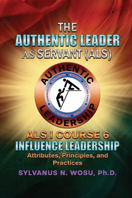 Vorderes Coverbild The Authentic Leader As Servant I Course 6