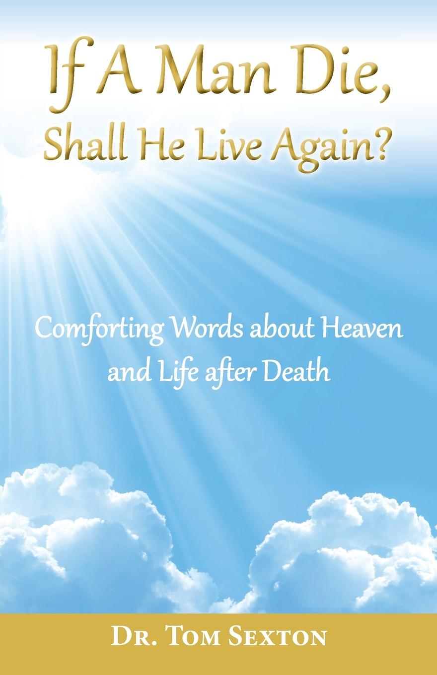 Vorderes Coverbild If A Man Die,  Shall He Live Again?