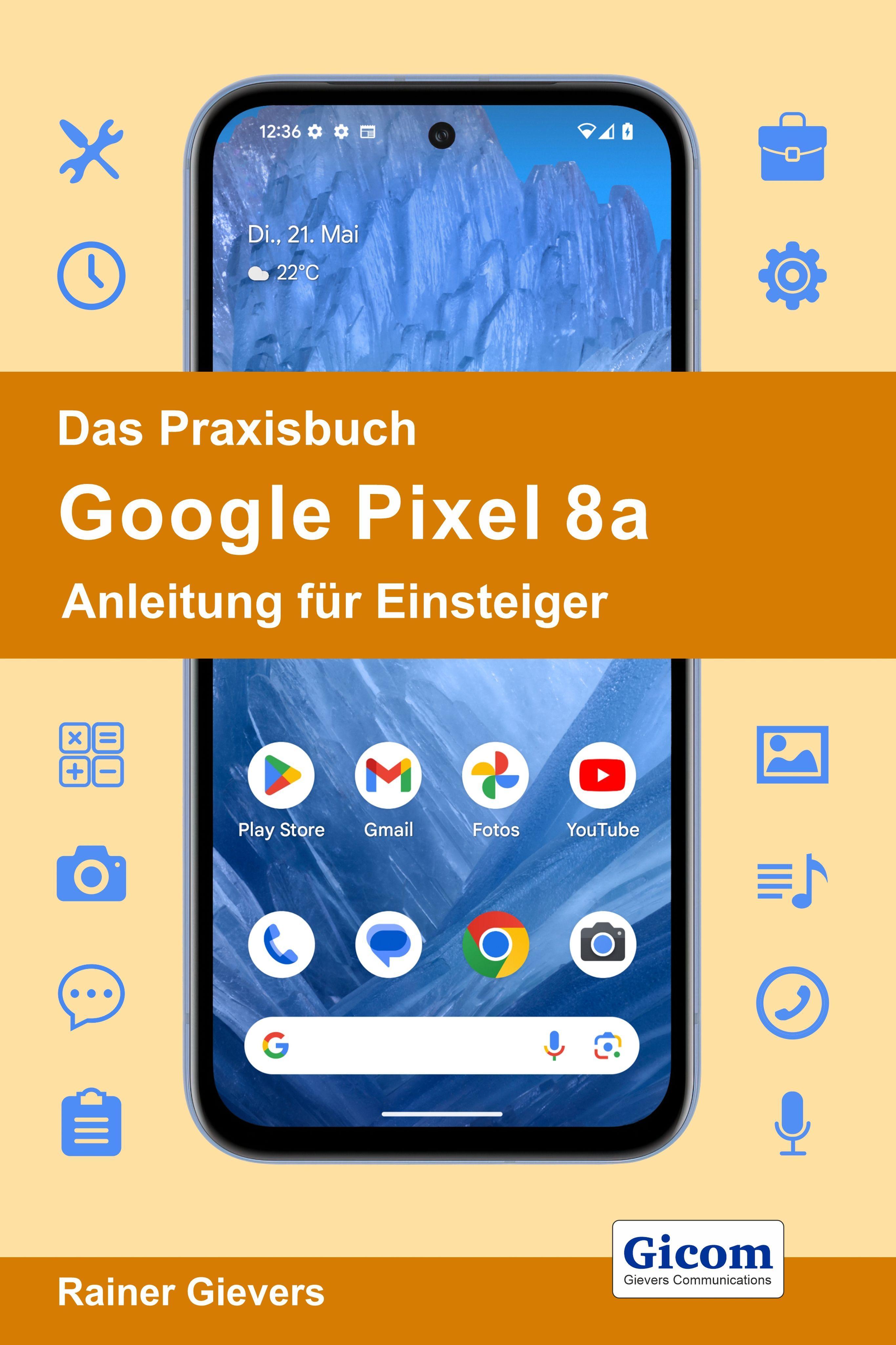 Vorderes Coverbild Das Praxisbuch Google Pixel 8a - Anleitung für Einsteiger