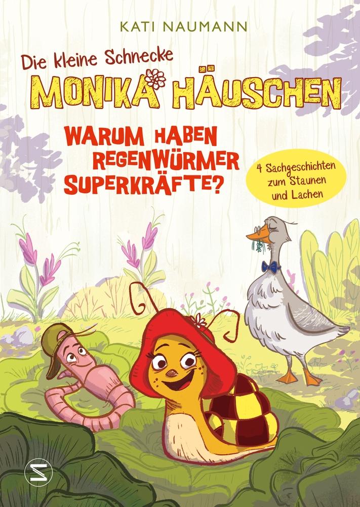 Vorderes Coverbild Die kleine Schnecke Monika Häuschen 1: Warum haben Regenwürmer Superkräfte?
